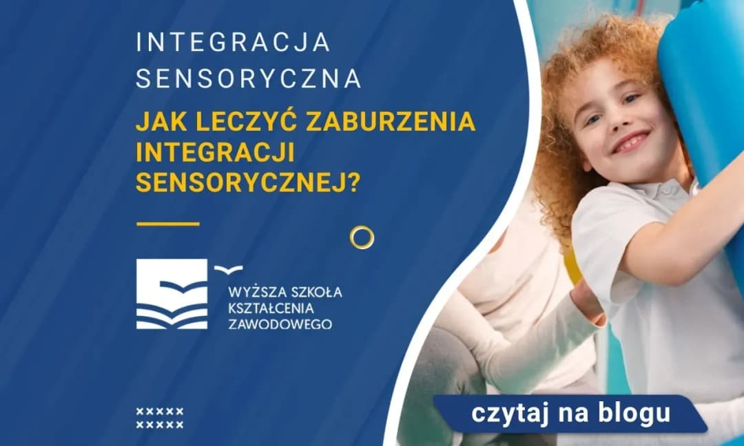 Jak leczyć zaburzenia sensoryczne u dzieci i poprawić ich życie
